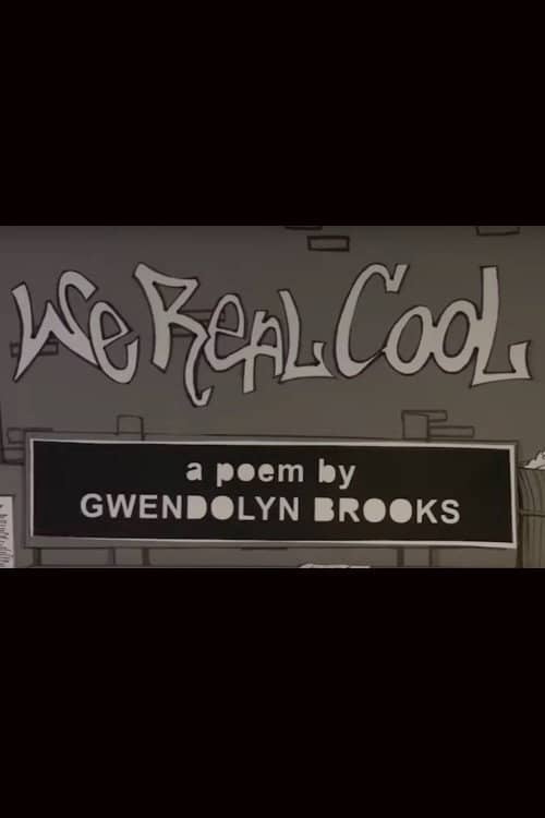 We Real Cool