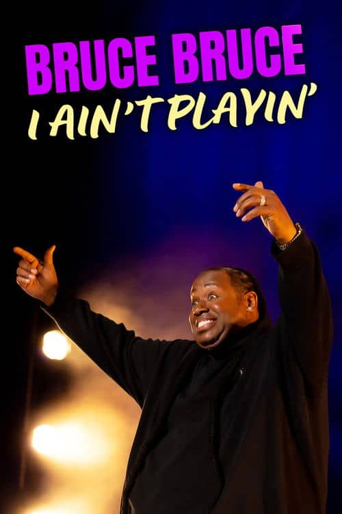 Bruce Bruce: I Ain't Playin'