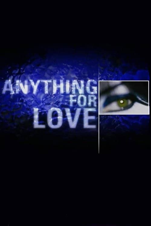 Anything for Love
