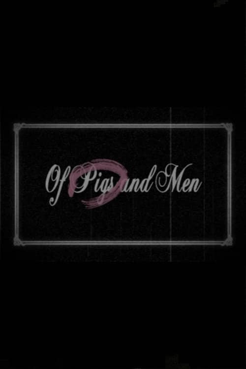 Of Pigs and Men
