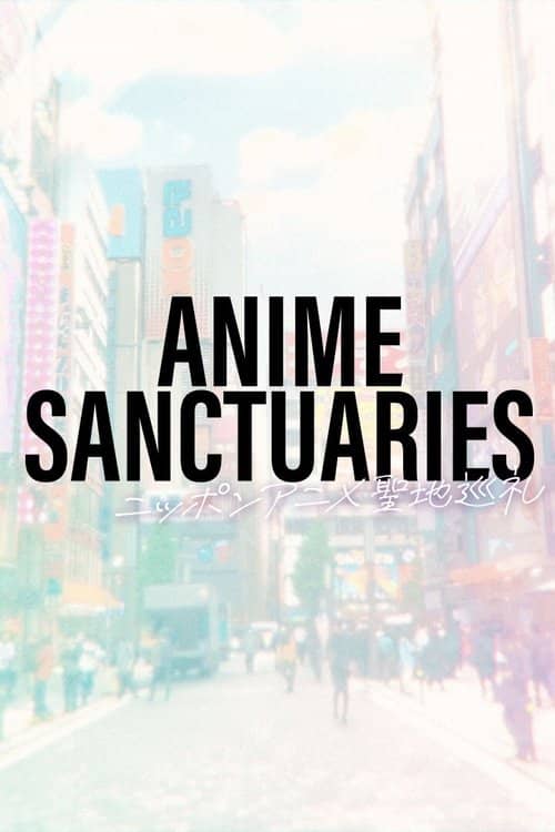 ANIME SANCTUARIES