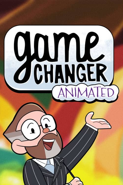 Game Changer Animated