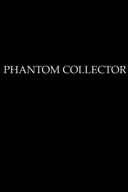 PHANTOM COLLECTOR