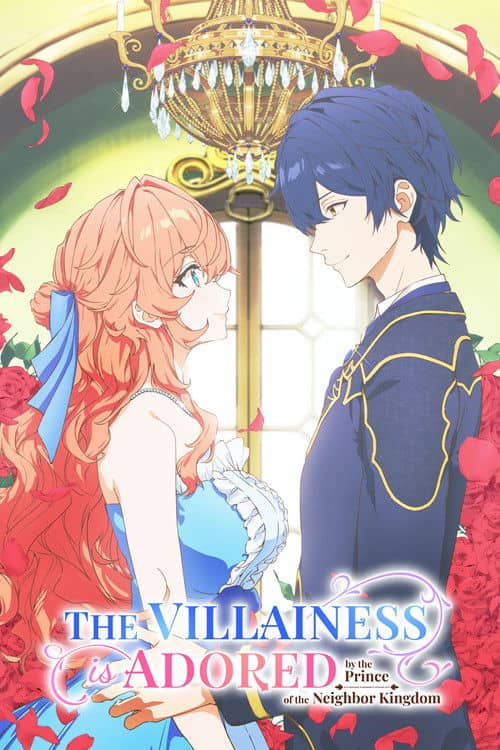 The Villainess Is Adored by the Prince of the Neighbor Kingdom