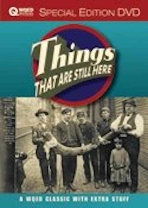 Things That are Still Here