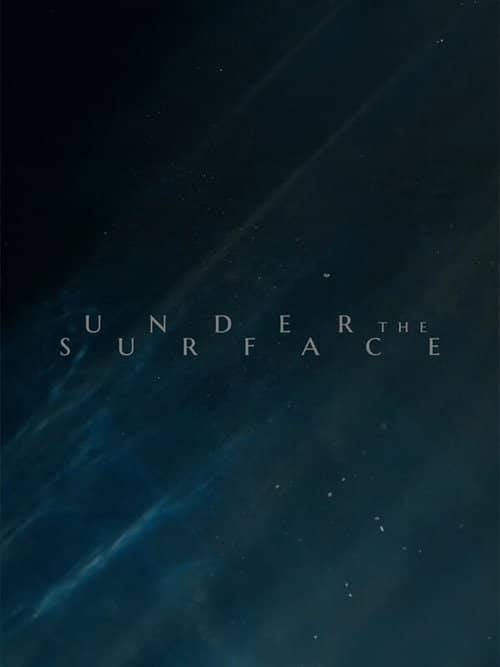 Under the Surface
