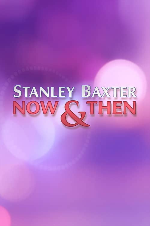 Stanley Baxter: Now and Then
