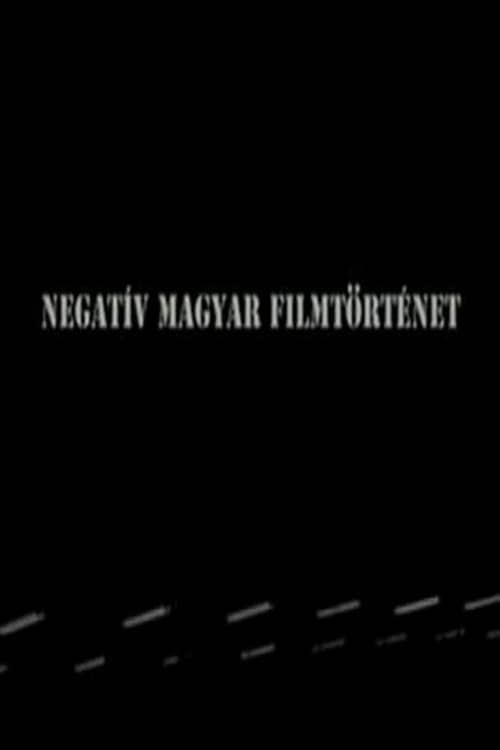 Negative history of Hungarian cinema