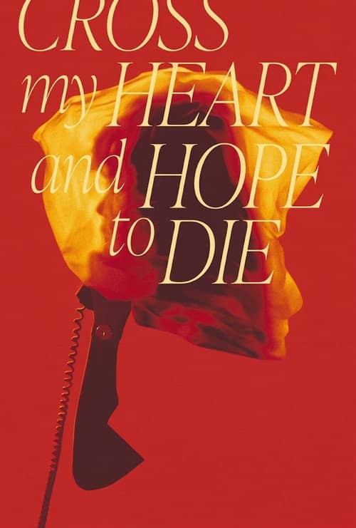 Cross My Heart and Hope to Die