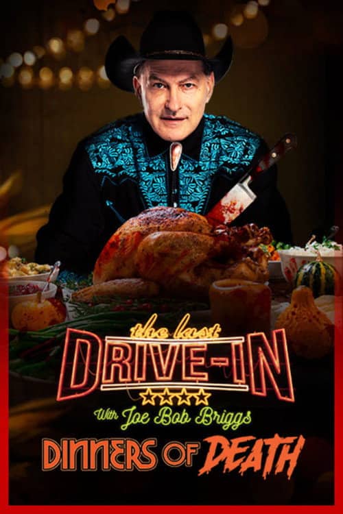 The Last Drive-In: Joe Bob's Dinners of Death