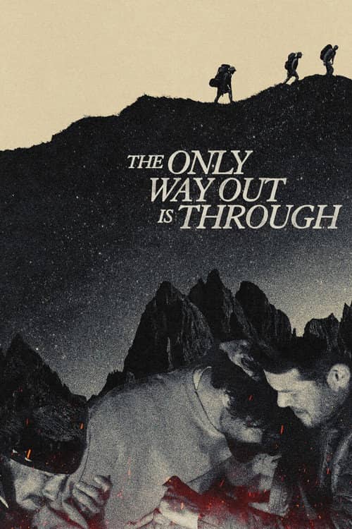 The Only Way Out Is Through
