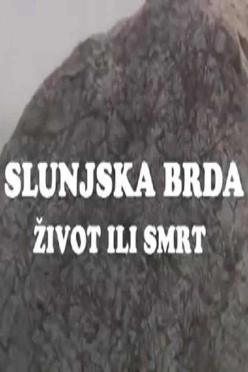 The Hills of Slunj - Life or Death