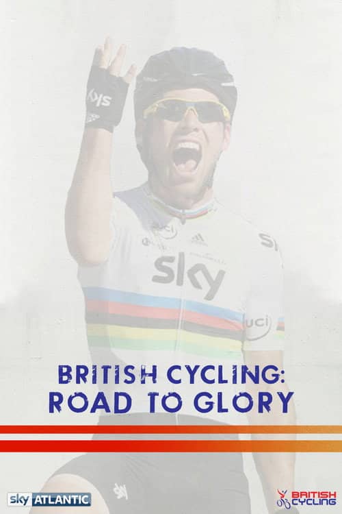 British Cycling: Road To Glory