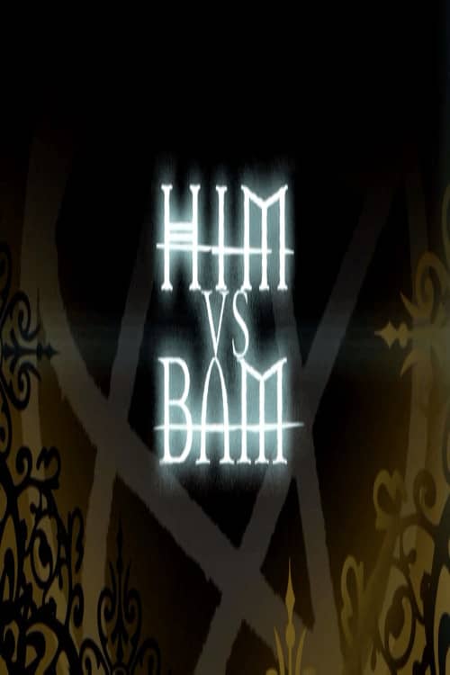 HIM vs BAM