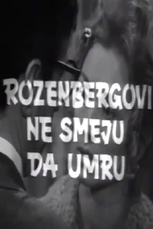 The Rosenbergs Must Not Die!