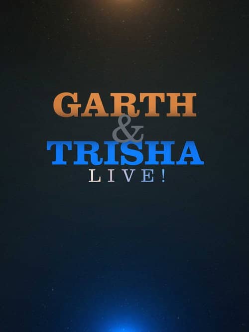 Garth & Trisha Live!