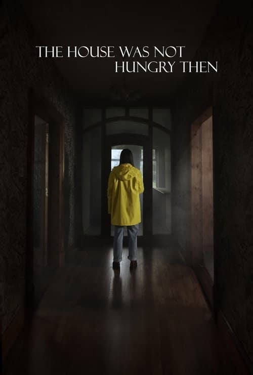 The House Was Not Hungry Then