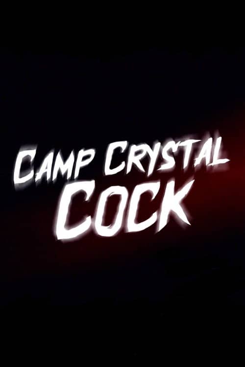 Camp Crystal Cock