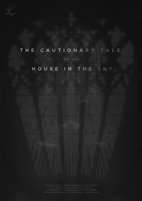 The Cautionary Tale of The House in The Sky