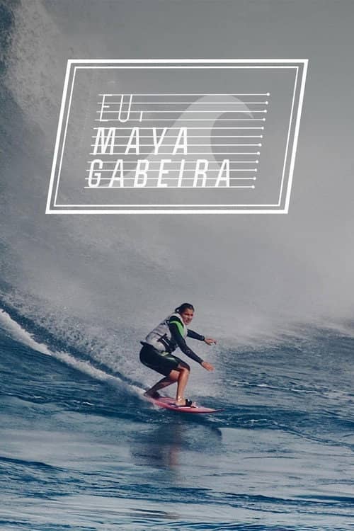 Eu, Maya Gabeira