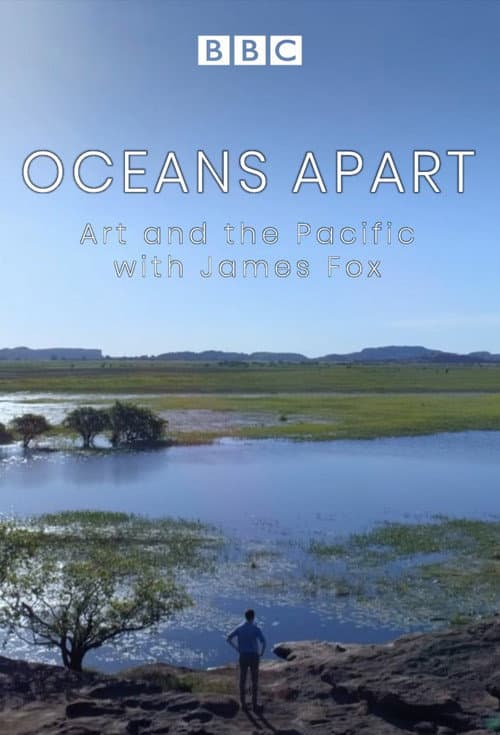 Oceans Apart: Art and the Pacific with James Fox Season 1 poster