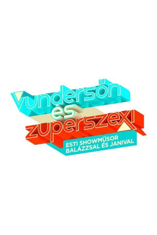 Vundersőn és Zuperszexi Season 1 poster