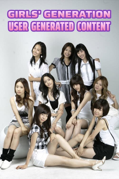 Girls' Generation User Created Content Season 1 poster