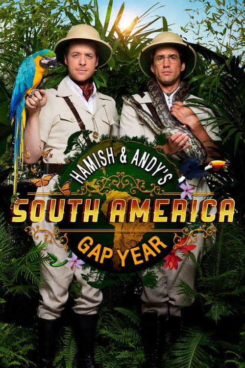 Hamish and Andy's Gap Year Hamish & Andy’s Gap Year South America poster