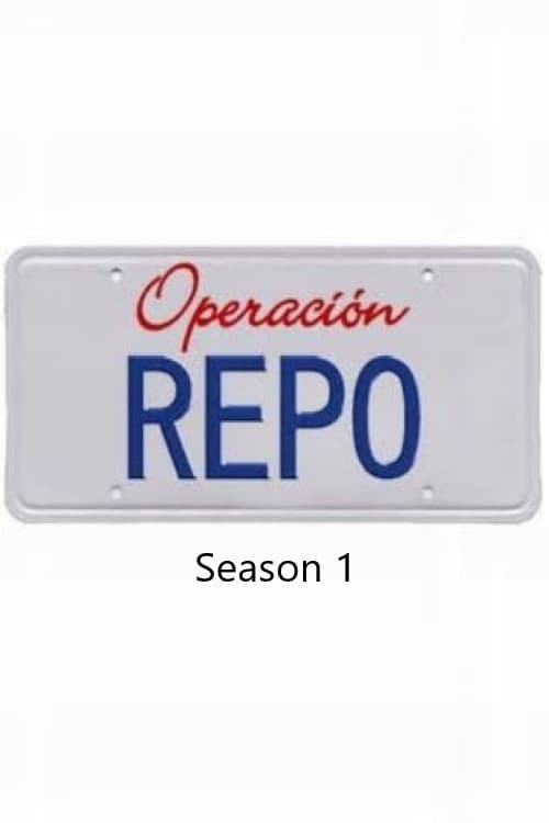 Operación Repo Season 1 poster