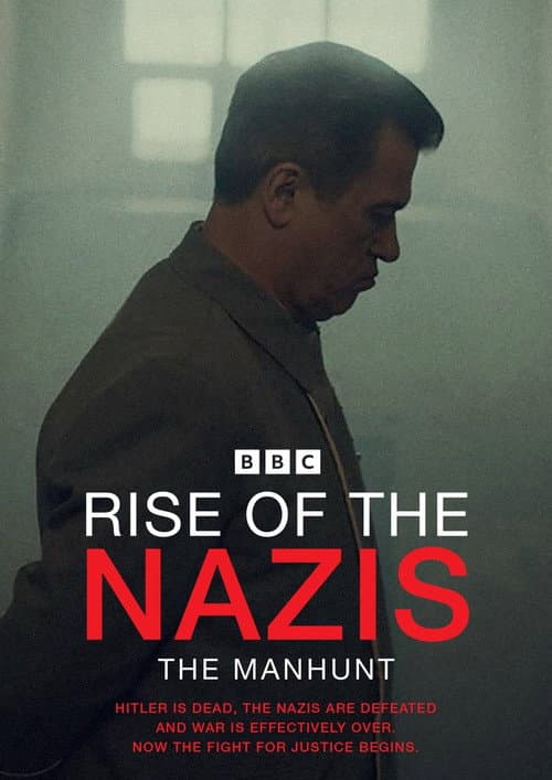Rise of the Nazis The Manhunt poster