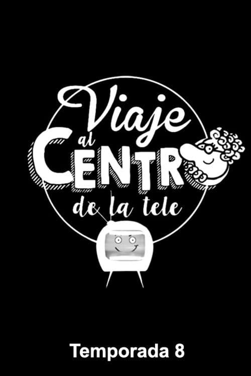 Viaje al centro de la tele Season 8 poster