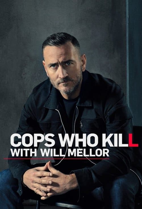 Cops Who Kill With Will Mellor Season 1 poster