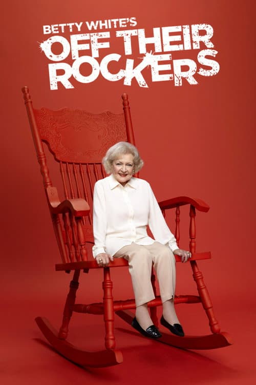 Betty White's Off Their Rockers Season 2 poster
