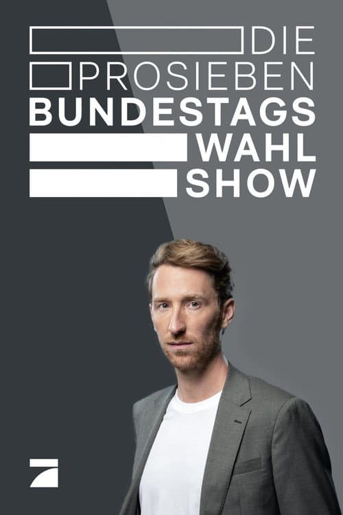 Die ProSieben-Bundestagswahl-Show Season 1 poster