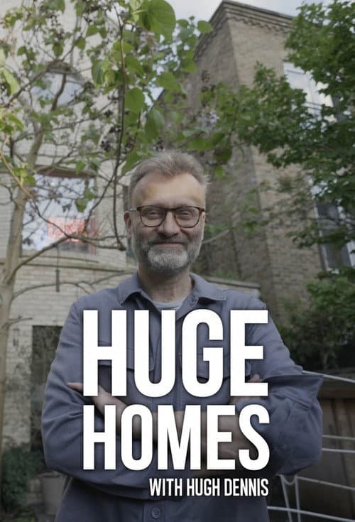 Huge Homes with Hugh Dennis Season 1 poster