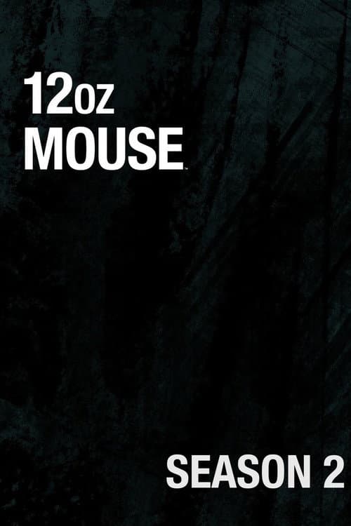 12 oz. Mouse Season 2 poster