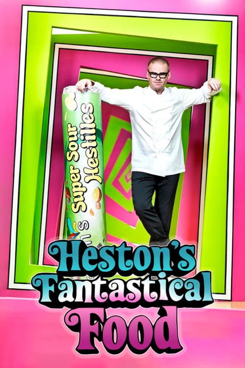 Heston's Fantastical Food Season 1 poster