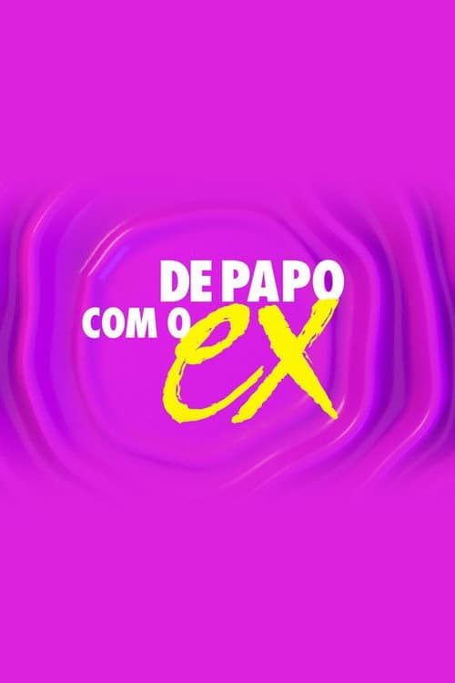 De Papo com o Ex Season 1 poster