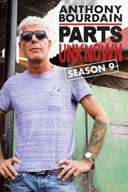 Anthony Bourdain: Parts Unknown Season 9 poster