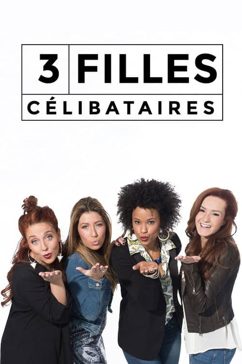 3 filles célibataires Season 1 poster