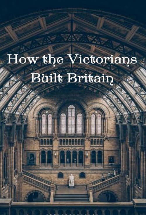 How the Victorians Built Britain Season 2 poster