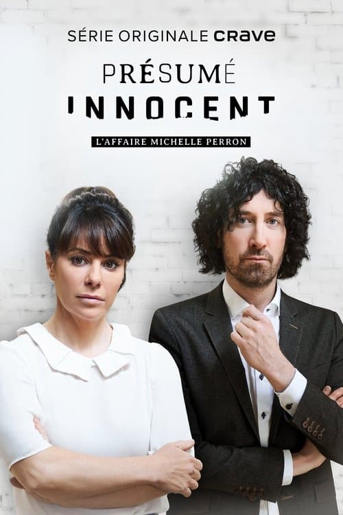 Présumé innocent : L'affaire Michelle Perron Season 1 poster