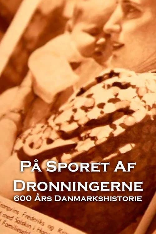 På sporet af dronningerne - 600 års Danmarkshistorie Season 1 poster