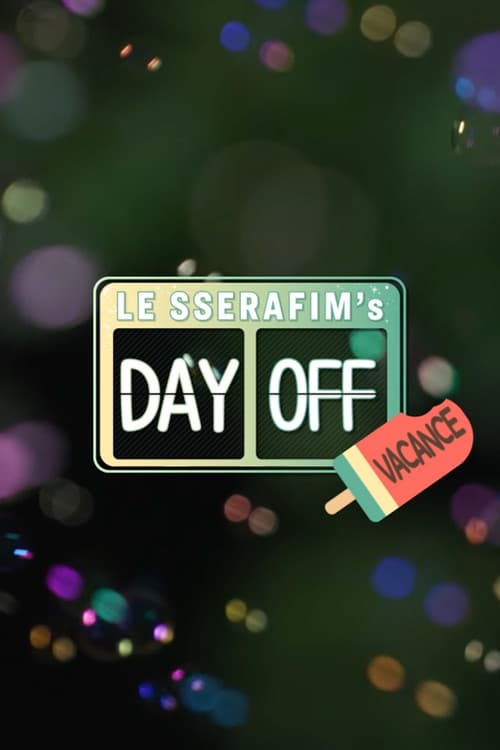 LE SSERAFIM's DAY OFF Season 3 VACANCE poster