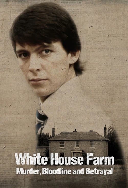 White House Farm: Murder, Bloodline and Betrayal Season 1 poster