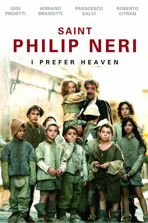 Saint Philip Neri: I Prefer Heaven Season 1 poster