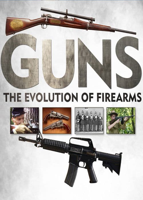 Guns: The Evolution of Firearms Season 1 poster