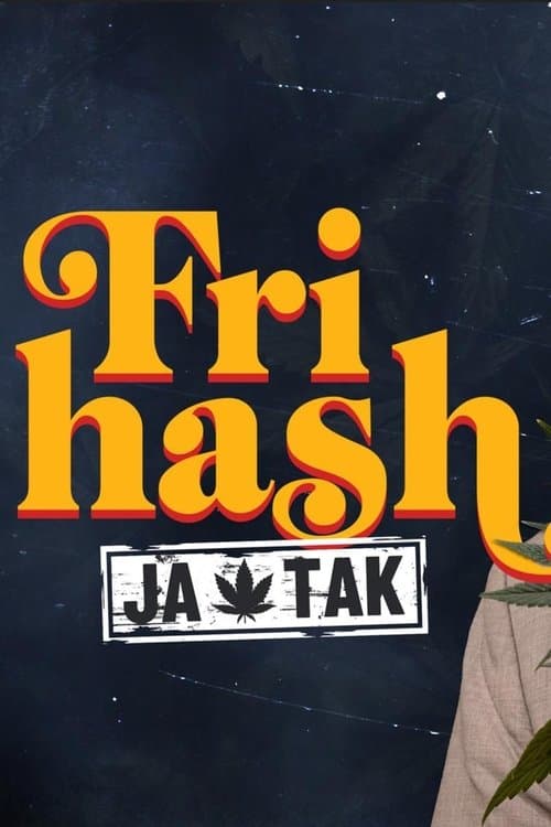 Fri hash - ja tak Season 1 poster