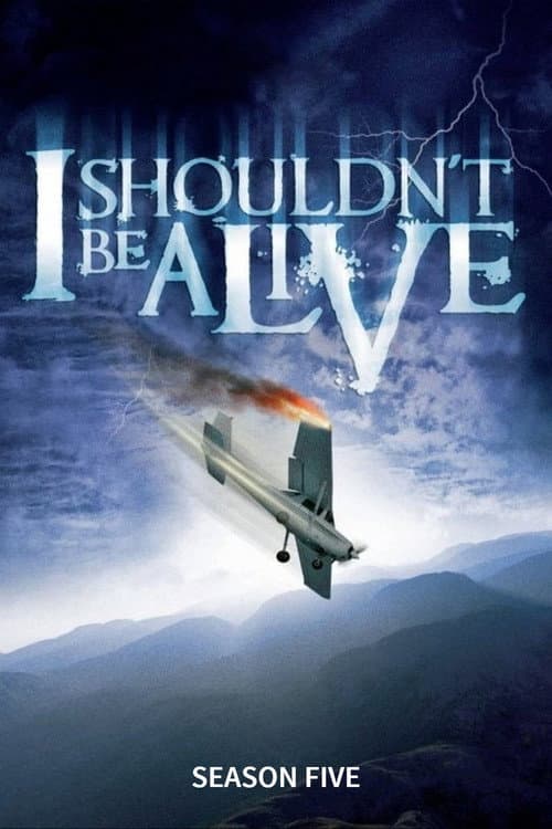 I Shouldn't Be Alive Season 5 poster