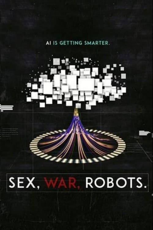 Sex, War, Robots Season 1 poster